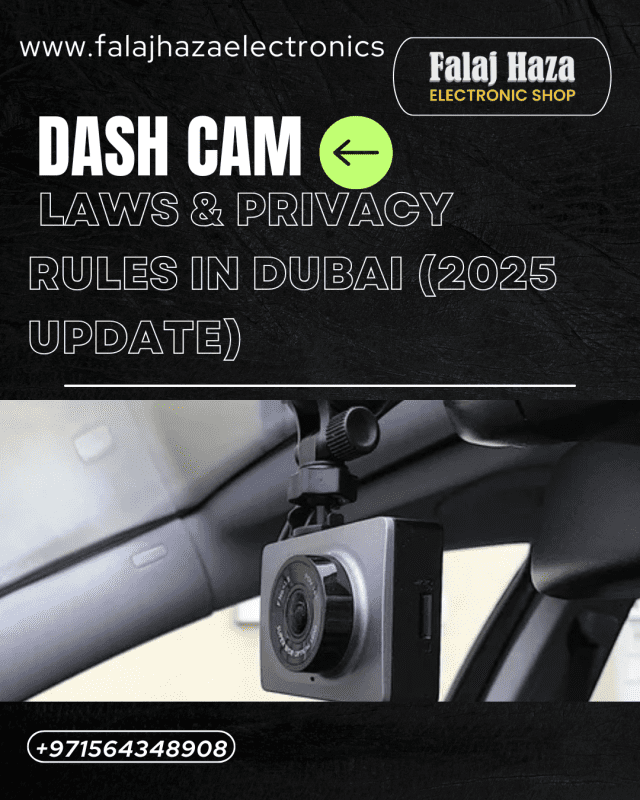 Dash Cam Laws & Privacy Rules in Dubai (2025 Update)