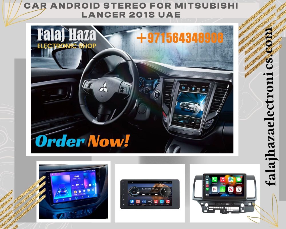 Car Android stereo for Mitsubishi Lancer 2018 UAE