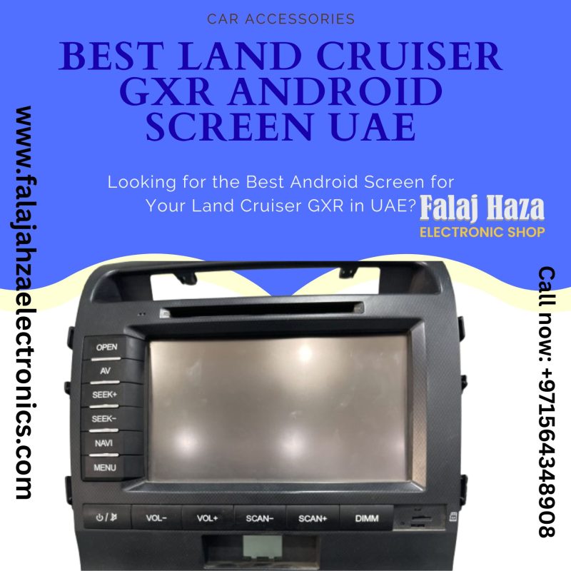 Best Land Cruiser GXR Android Screen UAE