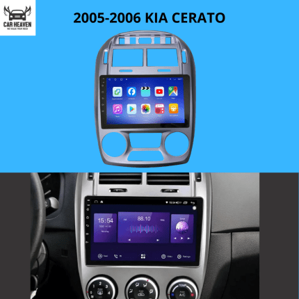 Car Heaven (2005-2006) KIA CERATO Android Screen – 9 Inch Display, Apple CarPlay, GPS, Bluetooth (USB/Wifi)
