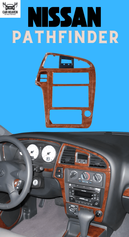 Nissan Pathfinder Dashboard Frame – Wood Grain Luxury Upgrade