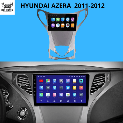 HYUNDAI AZERA (2011-2012) 9-Inch Android Car Stereo – CarPlay & Android Auto